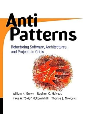 Imagen del vendedor de AntiPatterns: Refactoring Software, Architectures, and Projects in Crisis a la venta por WeBuyBooks