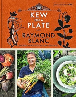 Seller image for Kew on a Plate with Raymond Blanc (Kew Gardens) for sale by WeBuyBooks