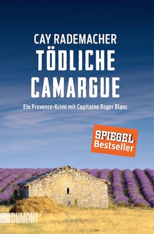 Tödliche Camargue: Ein Provence-Krimi mit Capitaine Roger Blanc (2) (Capitaine Roger Blanc ermitt...