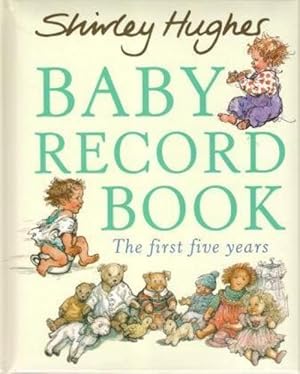 Seller image for Baby Record Book: The First Five Years - Shirley Hughes for sale by WeBuyBooks