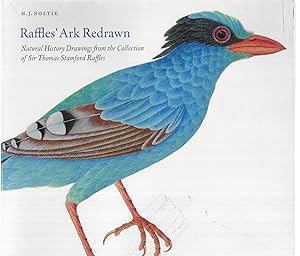 Bild des Verkufers fr Raffles' Ark Redrawn: Natural History Drawings from the Collection of Sir Thomas Stamford Raffles zum Verkauf von Allen Williams Books