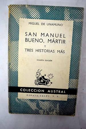 San Manuel Bueno, Mártir, y tres historias más