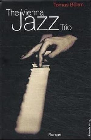 Bild des Verkufers fr The Vienna Jazz Trio : Roman. Dtsch. v. Klara Bhm zum Verkauf von AHA-BUCH GmbH