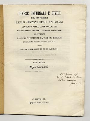 Difese criminali e civili del professore Carlo Guzzoni degli Ancarani, avvocato nella curia bolog...