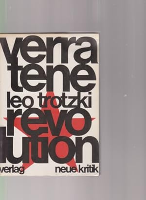 Bild des Verkufers fr Verratene Revolution. Leo Trotzki. bers. von Walter Steen. zum Verkauf von Fundus-Online GbR Borkert Schwarz Zerfa