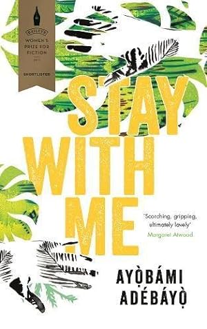 Imagen del vendedor de Stay With Me: Ayobami Adebayo a la venta por WeBuyBooks
