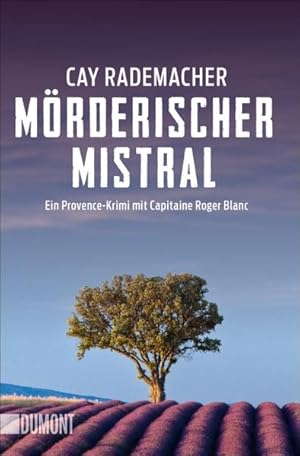 Mörderischer Mistral: Ein Provence-Krimi mit Capitaine Roger Blanc (1) (Capitaine Roger Blanc Erm...