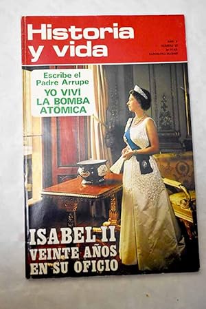 Seller image for Historia y Vida, n 53 AGOSTO 1972:: Testigo directo. Yo viv la bomba atmica; Isabel II de Inglaterra: veinte aos en su oficio; El incendio del dirigible Hindenburg; Sublevacin en Cartagena (2. parte); Viajeros extranjeros en Espaa. El humanista Navagero; La Calderona y el segundo Juan de Austria; El abad Oliba; Hearst, el monstruo de la prensa yanqui; Proust redescubierto; Los crmenes del Huerto del Francs for sale by Alcan Libros