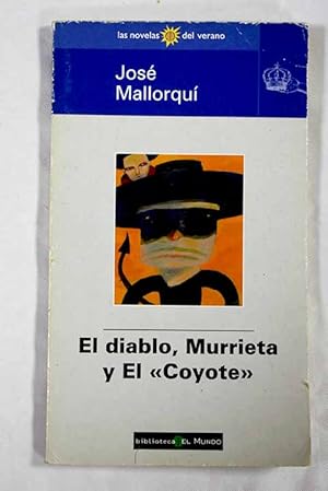 El diablo, Murrieta y el "Coyote"