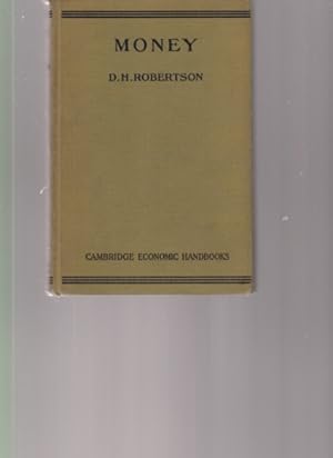 Money. By D. H. Robertson. Introduction by J. M. Keynes. New Edition revised.