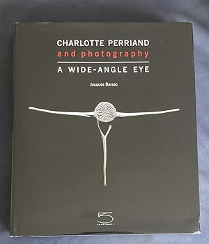 Bild des Verkufers fr Charlotte Perriand and Photography: A Wide-Angle Eye zum Verkauf von Antiquariaat Digitalis