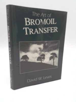 Seller image for The Art of Bromoil and Transfer for sale by ThriftBooksVintage