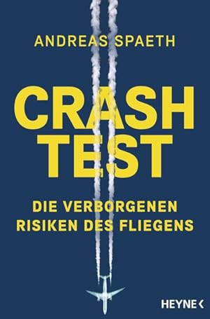 Seller image for Crashtest: Die verborgenen Risiken des Fliegens Die verborgenen Risiken des Fliegens for sale by Antiquariat Mander Quell
