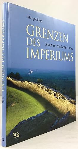 Bild des Verkufers fr Grenzen des Imperiums. Leben am rmischen Limes. zum Verkauf von Antiquariat Heiner Henke