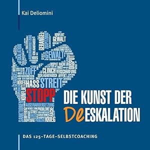 Seller image for Die Kunst der Deeskalation: Das 125-Tage-Selbstcoaching Das 125-Tage-Selbstcoaching for sale by Antiquariat Mander Quell