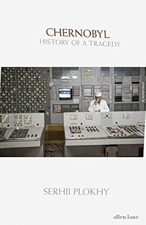 Bild des Verkufers fr Chernobyl: History of a Tragedy zum Verkauf von WeBuyBooks