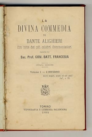 La Divina Commedia di Dante Alighieri, con note dei più celebri commentatori, raccolte dal Sac. P...