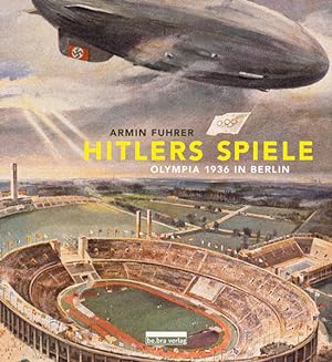 Seller image for Hitlers Spiele: Olympia 1936 in Berlin Olympia 1936 in Berlin for sale by Antiquariat Mander Quell