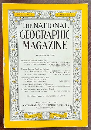 Imagen del vendedor de The National Geographic Magazine. September 1949 / 1, Minnesota Makes Ideas Pay; 2, Power Comes Back to Peiping; 3, Motoring into Escalante Land; 4, Pigeon Netting --- Sport of Basques; and, 5, Cruise to Stone Age Arnhem Land. Power Comes Back to Peiping features photo documentation by W. Robert Moore & world-renowned photo journalist David Dougles Hines (1916 -); the article chronicles China's return of the seat of power to Peiping from Nanking w/the triumph of Mao Tse-tung. a la venta por Shore Books
