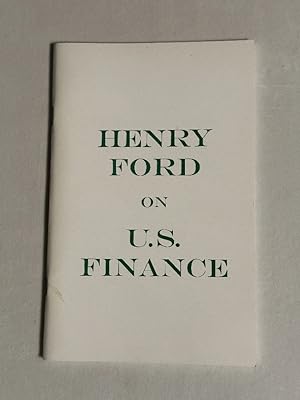 Bild des Verkufers fr Henry Ford on U.S. Finance zum Verkauf von Liberty Bell Publications