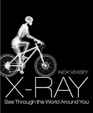 Bild des Verkufers fr X-Ray: Seeing the Unseen zum Verkauf von WeBuyBooks