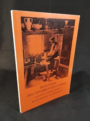 Bild des Verkufers fr Irdenware des Osnabrcker Landes 19. und 20. Jahrhundert Museumsdorf Cloppenburg zum Verkauf von ANTIQUARIAT Franke BRUDDENBOOKS