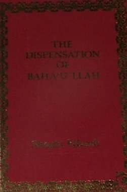 Imagen del vendedor de The Dispensation of Baha'u'llah a la venta por WeBuyBooks