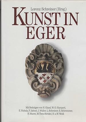 Imagen del vendedor de Kunst in Eger. Stadt und Land. Herausgegeben von Lorenz Schreiner. Mit 714, teils farbigen Abbildungen. a la venta por Antiquariat Frank Dahms