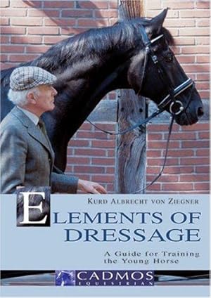 Immagine del venditore per The Elements of Dressage: A Guide for Training the Young Horse venduto da WeBuyBooks