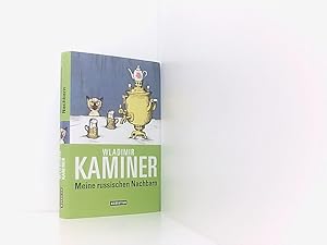 Seller image for Meine russischen Nachbarn Wladimir Kaminer. Mit Ill. von Vitali Konstantinov for sale by Book Broker