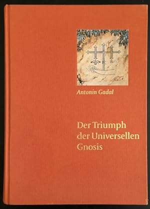 Bild des Verkufers fr Der Triumph der Universellen Gnosis. zum Verkauf von Antiquariat Im Seefeld / Ernst Jetzer