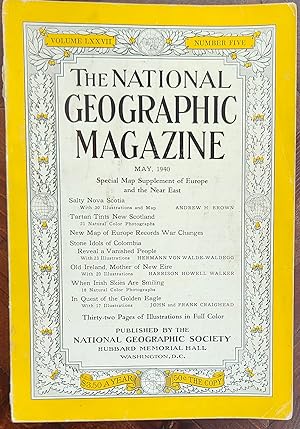 Seller image for National Geographic Magazine, May, 1940 / "Salty Nova Scotia;" "Tartan Tints New Scotland;" "Stone Idols of Colombia Reveal a Vanished People;" "Old Ireland, Mother of New Eire;" "When Irish Skies are Smiling;" "In Quest of the Golden Eagle." for sale by Shore Books