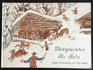 Bild des Verkufers fr Bergwinter: Ausfttern im Maiensss / Ad Acla: schabetgs a gartetgs. zum Verkauf von Antiquariat Im Seefeld / Ernst Jetzer