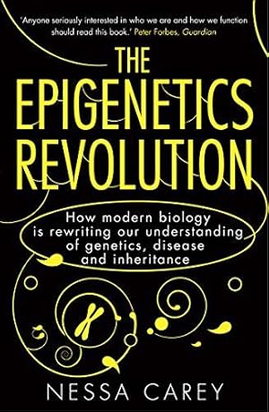 Seller image for The Epigenetics Revolution: How Modern Biology is Rewriting Our Understanding of Genetics, Disease and Inheritance for sale by WeBuyBooks