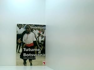 Immagine del venditore per Tutume, Botswana Leben in einem afrikanischen Dorf venduto da Book Broker