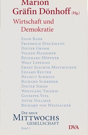 Wirtschaft und Demokratie. Marion Gräfin Dönhoff (Hg.) / Die neue Mittwochsgesellschaft ; Bd. 3