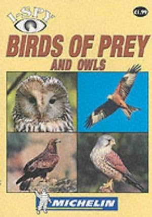Bild des Verkufers fr I-Spy Birds of Prey and Owls (Michelin I-Spy S.) zum Verkauf von WeBuyBooks