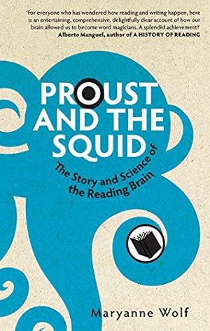 Immagine del venditore per Proust and the Squid: The Story and Science of the Reading Brain venduto da WeBuyBooks