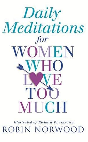 Seller image for Daily Meditations For Women Who Love Too Much for sale by WeBuyBooks 2