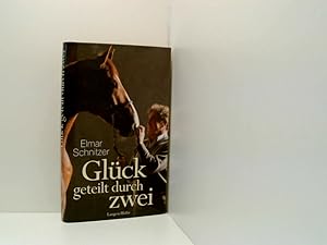 Seller image for Glck geteilt durch zwei Elmar Schnitzer for sale by Book Broker