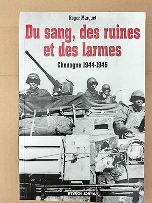 Du sang, des ruines et des larmes: Chenogne 1944-1945