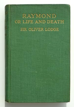 Imagen del vendedor de Raymond, or Life and Death: With Examples of the Evidence for Survival of Memory and Affection After Death a la venta por Our Kind Of Books