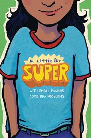 Seller image for Little Bit Super : With Small Powers Come Big Problems for sale by GreatBookPrices