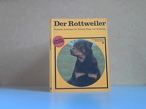 Seller image for Der Rottweiler. Praktische Ratschlge fr Haltung, Pflege und Erziehung for sale by Andrea Ardelt