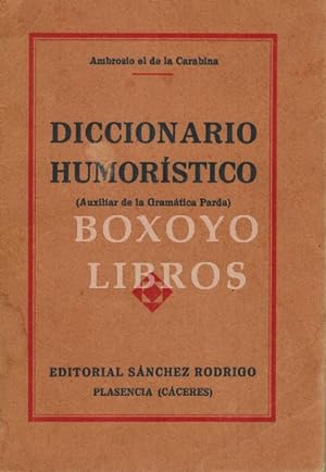 Imagen del vendedor de Diccionario humorstico (Auxiliar de la gramtica parda) a la venta por Boxoyo Libros S.L.