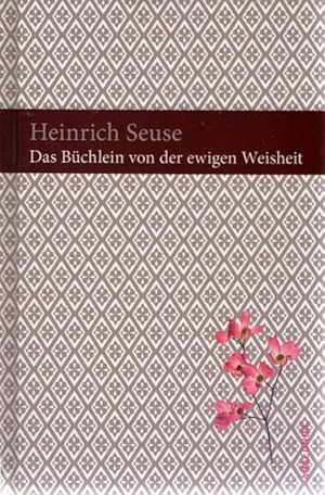 Bild des Verkufers fr Das Bchlein von der ewigen Weisheit : aus dem Jahre 1341. Nach einer anonymen bertr. aus dem Mittelhochdt. zum Verkauf von Schrmann und Kiewning GbR