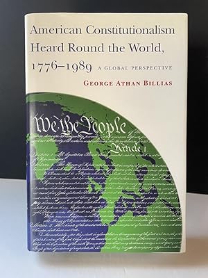 American Constitutionalism Heard Round the World, 1776-1989: A Global Perspective