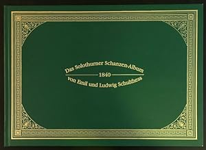 Das Solothurner Schanzen-Album von Emil und Ludwig Schulthess 1840 als Faksimile.