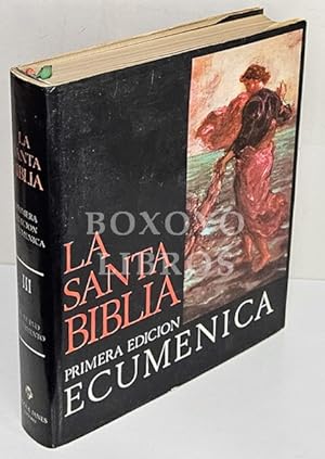 La Santa Biblia. Primera edición ecuménica III