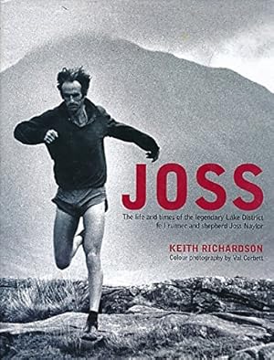 Bild des Verkufers fr Joss: The Life and Times of the Legendary Lake District Fell Runner and Shepherd Joss Naylor zum Verkauf von WeBuyBooks